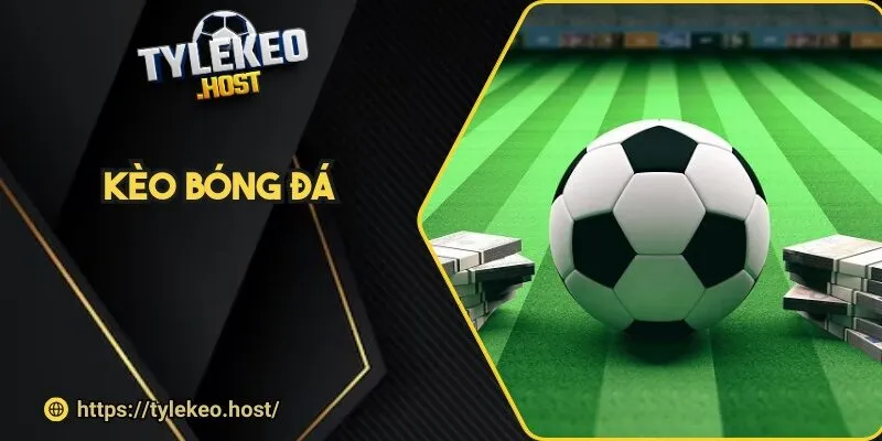 kèo bóng đá