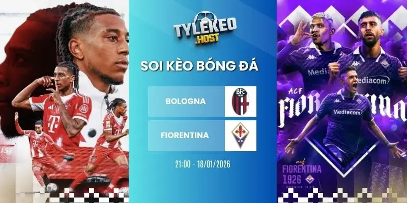 Soi tỷ lệ kèo nhà cái Bologna vs Fiorentina