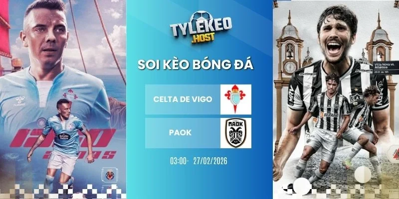 Tỷ lệ kèo nhà cái Celta de Vigo vs PAOK - Cup C2, 27/02/2026
